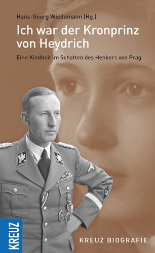 Beispielbild fr Ich war der Kronprinz von Heydrich zum Verkauf von Fachbuch-Versandhandel