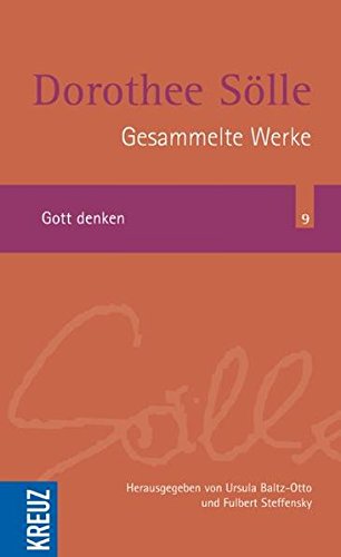 Gesammelte Werke Band 9: Gott denken - Sölle, Dorothee