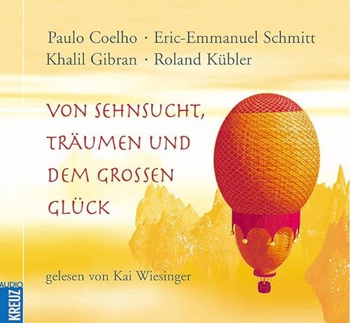 Von Sehnsucht, TrÃ¤umen und dem groÃŸen GlÃ¼ck CD (9783783127935) by Paulo Coelho