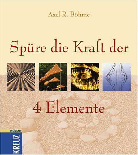 Beispielbild fr Spre die Kraft der 4 Elemente zum Verkauf von Gerald Wollermann