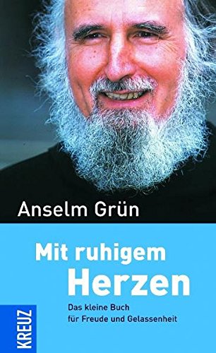 Stock image for Mit ruhigem Herzen: Das kleine Buch für Freude und Gelassenheit Grün, Anselm for sale by tomsshop.eu
