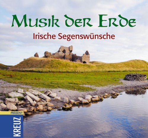 Beispielbild fr Musik der Erde. Irische Segenswnsche zum Verkauf von medimops