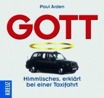 Stock image for Gott: Himmlisches erklrt bei einer Taxifahrt for sale by medimops