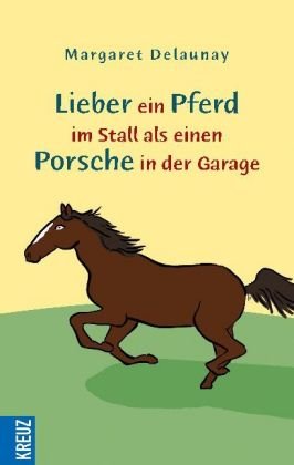 9783783131901: Lieber ein Pferd im Stall, als einen Porsche in der Garage