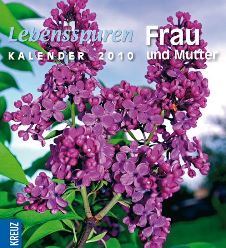 Imagen de archivo de Lebensspuren: Frau-und-Mutter-Kalender 2010 a la venta por medimops