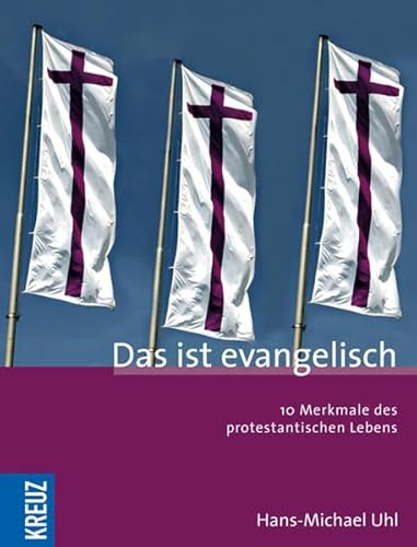 Beispielbild fr Das ist evangelisch: 10 Merkmale des protestantischen Lebens zum Verkauf von medimops