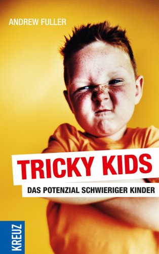 Stock image for Tricky Kids: Das Potenzial schwieriger Kinder for sale by medimops