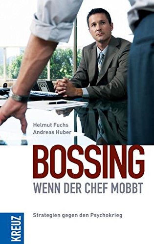 Stock image for Bossing - wenn der Chef mobbt: Strategien gegen den Psychokrieg for sale by medimops