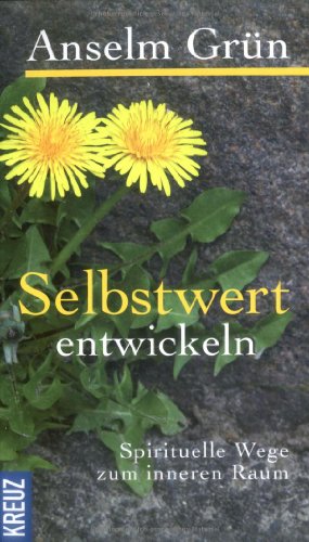 9783783133608: Selbstwert entwickeln: Spirituelle Wege zum inneren Raum