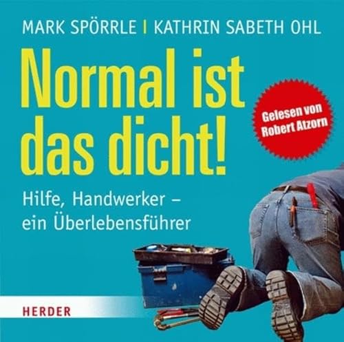 Beispielbild fr Normal ist das dicht: Hilfe, Handwerker - Ein berlebensfhrer zum Verkauf von medimops