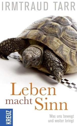 Leben macht Sinn. Was uns bewegt und weiterbringt.