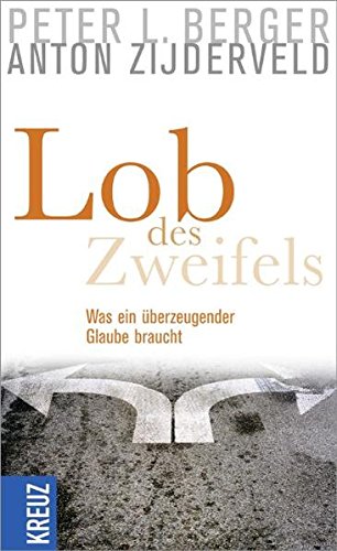 Stock image for Lob des Zweifels: Was ein berzeugender Glaube braucht for sale by medimops