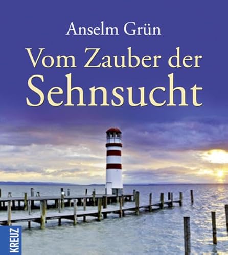 Vom Zauber der Sehnsucht (9783783134636) by Anselm GrÃ¼n