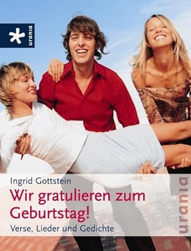 Stock image for Wir gratulieren zum Geburtstag: Verse, Lieder und Gedichte for sale by medimops