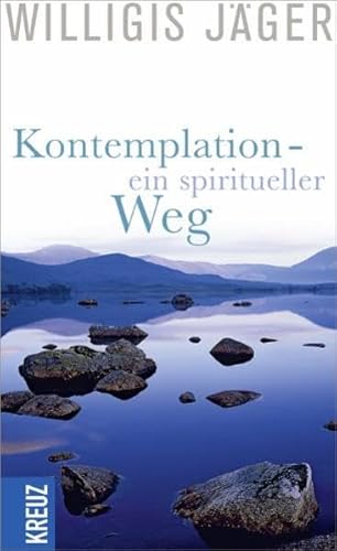 Beispielbild fr Kontemplation - Ein spiritueller Weg zum Verkauf von medimops