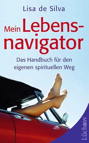 Beispielbild fr Mein Lebensnavigator: Das Handbuch fr den eigenen spirituellen Weg zum Verkauf von medimops