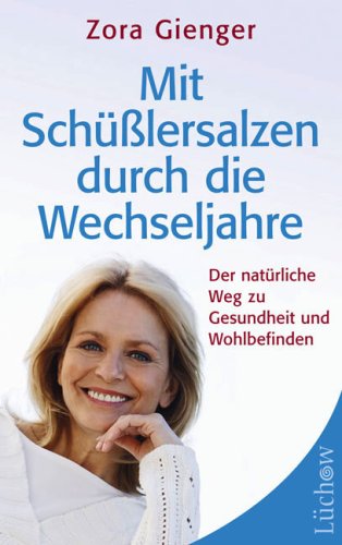 Stock image for Mit Schlersalzen durch die Wechseljahre: Der natrliche Weg zu Gesundheit und Wohlbefinden for sale by medimops