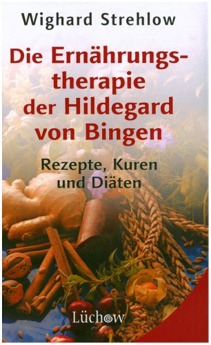 9783783190304: Die Ernhrungstherapie der Hildegard von Bingen: Rezepte, Kuren und Diten
