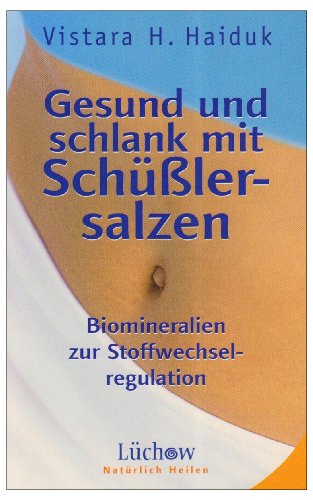 9783783190410: Gesund und schlank mit Schsslersalzen: Biomineralien zur Stoffwechselregulation