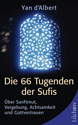 9783783190489: Die 66 Tugenden der Sufis: ber Sanftmut, Vergebung, Achtsamkeit und Gottvertrauen