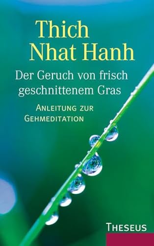 9783783195576: Der Geruch von frisch geschnittenem Gras: Anleitung zur Gehmeditation