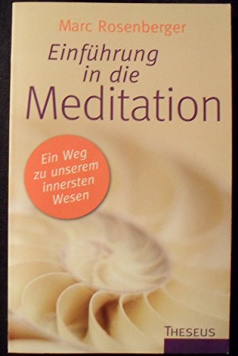 Beispielbild fr Einfhrung in die Meditation: Ein Weg zu unserem innersten Wesen zum Verkauf von medimops