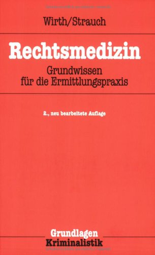 9783783200164: Rechtsmedizin: Grundwissen fr die Ermittlungspraxis