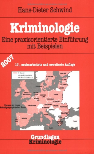 Kriminologie Eine praxisorientierte Einführung mit Beispielen - Schwind, Hans D