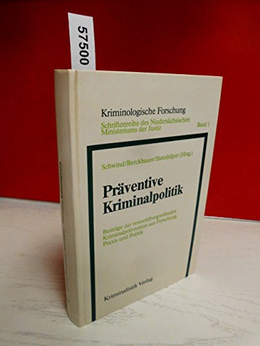 9783783201819: Präventive Kriminalpolitik: Beiträge zur ressortübergreifenden Kriminalprävention aus Forschung, Praxis und Politik (Kriminologische Forschung, KF) (German Edition)