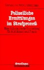 Beispielbild fr Polizeiliche Ermittlungen im Strafproze. Eine fallorientierte Darstellung fr Ausbildung und Praxis zum Verkauf von medimops