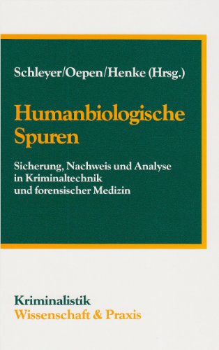 Beispielbild fr Humanbiologische Spuren. Sicherung, Nachweis und Analyse in Kriminaltechnik und forensischer Medizin. zum Verkauf von Antiquariat Dr. Rainer Minx, Bcherstadt