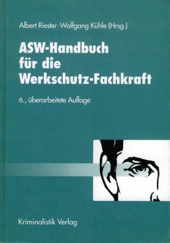 Beispielbild fr ASW - Handbuch fr die Werkschutz- Fachkraft zum Verkauf von medimops