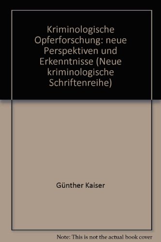 9783783208948: Kriminologische Opferforschung: neue Perspektiven und Erkenntnisse (Neue kriminologische Schriftenreihe)