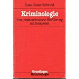 Kriminologie: Eine praxisorientierte EinfuÌˆhrung mit Beispielen (Grundlagen der Kriminalistik) (German Edition) (9783783209853) by Schwind, Hans-Dieter