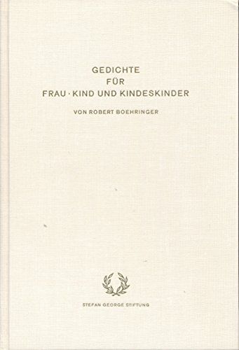 Beispielbild fr Gedichte fr Frau , Kind und Kindeskinder. von . Stefan-George-Stiftung, Drucke der Stefan-George-Stiftung, zum Verkauf von Antiquariat Peda