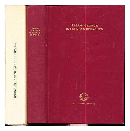 Beispielbild fr Stefan George in fremden Sprachen : bersetzungen seiner Gedichte in die europischen Sprachen ausser den slawischen (zusammengestellt von Georg P. Landmann) zum Verkauf von ACADEMIA Antiquariat an der Universitt