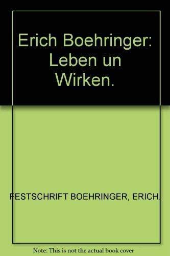 Beispielbild fr Erich Boehringer - Leben und Wirken zum Verkauf von Hylaila - Online-Antiquariat