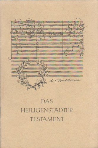 Beethovens Heiligenstädter Testament. Das Heiligenstädter Testament.