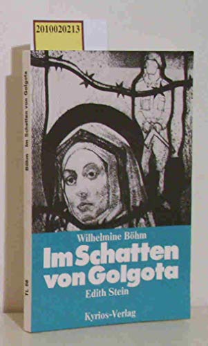 9783783802269: Im Schatten von Golgota: Edith Stein (Theologie und Leben) (German Edition)
