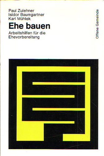 9783784010335: Ehe bauen: Arbeitshilfen für d. Ehevorbereitung (Offene Gemeinde ; Bd. 30) (German Edition)