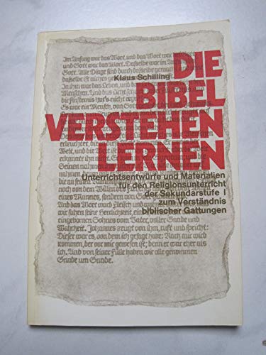 9783784030241: Die Bibel verstehen lernen - Schilling, Klaus