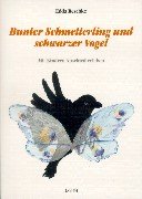 Beispielbild fr Bunter Schmetterling und schwarzer Vogel: Mit Kindern Abschied erleben zum Verkauf von medimops