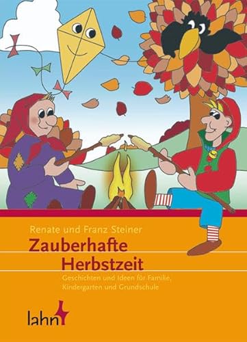 Beispielbild fr Zauberhafte Herbstzeit: Geschichten und Ideen fr Familie, Kindergarten und Grundschule zum Verkauf von medimops