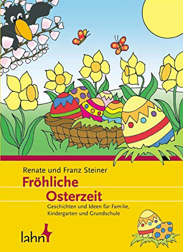 Beispielbild fr Frhliche Osterzeit: Geschichten und Ideen fr Familie, Kindergarten und Grundschule zum Verkauf von medimops