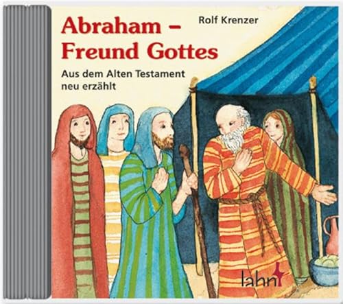 9783784033600: Abraham - Freund Gottes. CD . Aus dem Alten Testament neu erzhlt