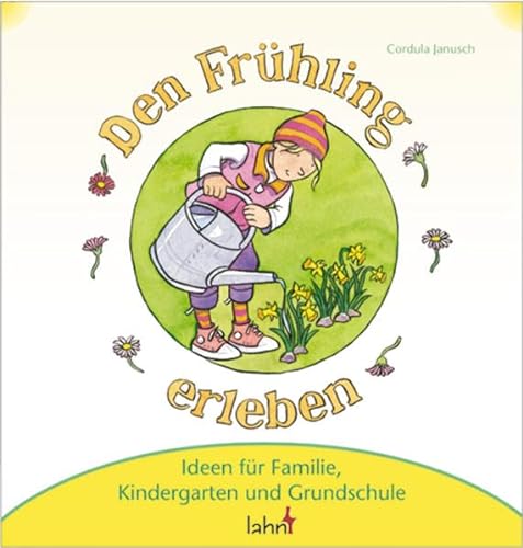 Stock image for Mit Kindern den Frhling erleben: Ideen fr Familie, Kindergarten und Grundschule for sale by medimops
