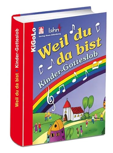 Beispielbild fr Weil du da bist: Kinder-Gotteslob zum Verkauf von medimops