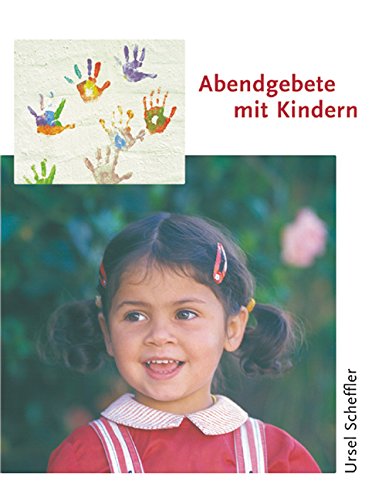 Abendgebete mit Kindern - Ursel Scheffler