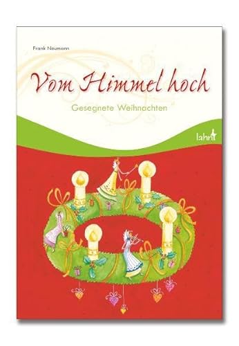 Vom Himmel hoch: Gesegnete Weihnachten - Frank Neumann