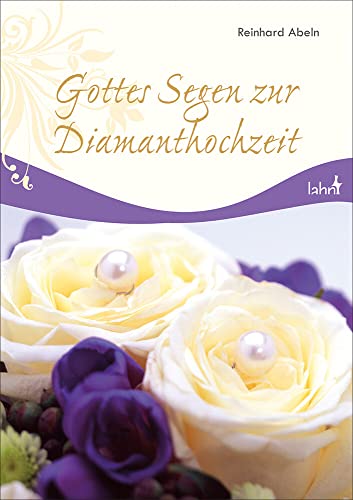 Stock image for Gottes Segen zur Diamanthochzeit -Language: german for sale by GreatBookPrices
